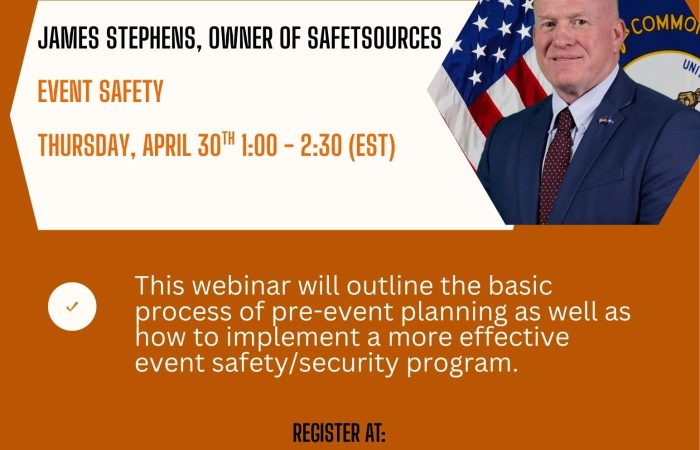 James Stephens – SafeTSources – Event Safety Thursday, April 30th, from 1:00 – 2:30 EST